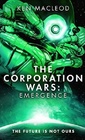 The Corporation Wars Emergence