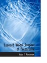 Leonard Wood Prophet of Preparedne