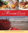 Mississippi Current Cookbook A Culinary Journey Down America's Greatest River