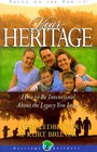 Your Heritage How to Be Intentional About the Legacy You Leave
