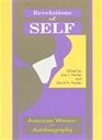 Revelations of the Self American Women in Autobiography