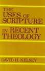 The Uses of Scripture in Recent Theology