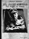 Doctor Josef Mengele: The Angel of Death (Holocaust Biographies)