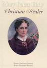 Mary Baker Eddy  Christian Healer
