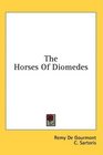 The Horses Of Diomedes
