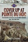 DDay Cover Up at Pointe du Hoc The History of the 2nd  5th US Army Rangers 1st May  10th June 1944