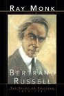 Bertrand Russell The Spirit of Solitude 18721921