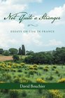 Not Quite a Stranger Essays on Life in France
