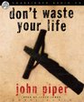 Don't Waste Your Life  MP3