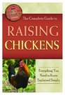 The Complete Guide to Raising Chickens: Everything You Need to Know Explained Simply (Back-To-Basics)