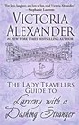The Lady Travelers Guide to Larceny with a Dashing Stranger