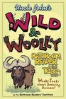 Uncle John's Wild and Wooly Bathroom Reader for Kids Only