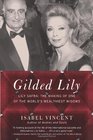 Gilded Lily Lily Safra The Making of One of the World's Wealthiest Widows