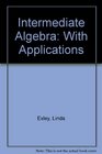 Intermediate Algebra With Applications