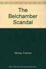 The Belchamber Scandal