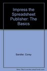 Impress The Spreadsheet Publisher  The Basics