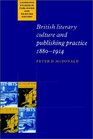 British Literary Culture and Publishing Practice 18801914