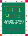 Prime Moves Low Impact Exercises for the Mature Adult