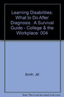 Learning Disabilities What to Do After Diagnosis  A Survival Guide  College  the Workplace