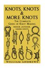 knots The Complete Guide Of Knots indoor knots outdoor knots and sail knots