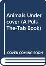Animals Undercover
