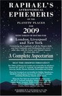 Raphael's Astronomical Ephemeris 2009 Of the Planets' Places for 2009