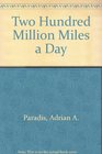 Two Hundred Million Miles a Day