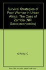 Survival Strategies of Poor Women in Urban Africa The Case of Zambia