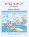 People of the Ice How the Inuit Lived
