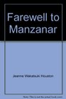 Farewell to Manzanar A True Story of Japanese American Experience During and After the World War II Internment