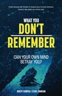 What You Don't Remember