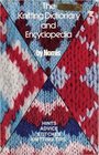 The Knitting Dictionary and Encyclopedia