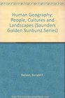 Human Geography People Cultures and Landscapes
