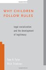 Why Children Follow Rules Legal Socialization and the Development of Legitimacy