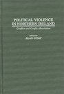 Political Violence in Northern Ireland Conflict and Conflict Resolution