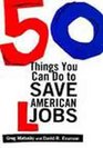 50 Things You Can Do to Save American Jobs
