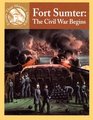 Fort Sumter The Civil War Begins