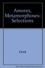 Ovid Amores Metamorphoses Selections
