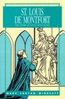 St Louis De Montfort The Story of Our Lady's Slave