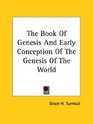 The Book Of Genesis And Early Conception Of The Genesis Of The World
