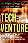 TechVenture New Rules on Value and Profit from Silicon Valley