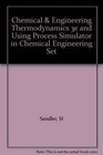 Chemical Engineering Thermodynam 3rd Edition with Using Process Simulators in Chemical Engr Set