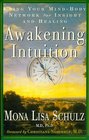 Awakening Intuition  Using Your MindBody Network for Insight and Healing