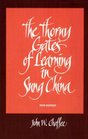 The Thorny Gates of Learning in Sung China A Social History of Examinations