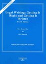 Legal Writing Getting It Right and Getting It Written