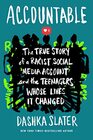 Accountable The True Story of a Racist Social Media Account and the Teenagers Whose Lives It Changed