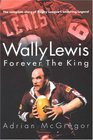 Wally Lewis Forever the King
