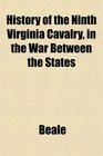 History of the Ninth Virginia Cavalry in the War Between the States