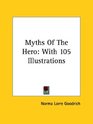 Myths Of The Hero With 105 Illustrations