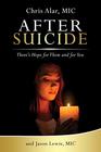 After Suicide: There\'s Hope for Them and for You